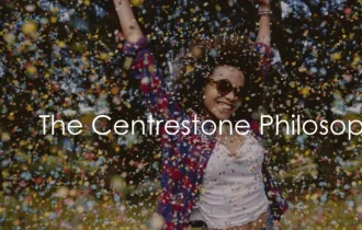 The Centrestone philosophy