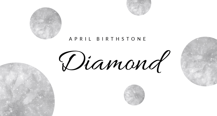 Diamond: The Birthstone of April