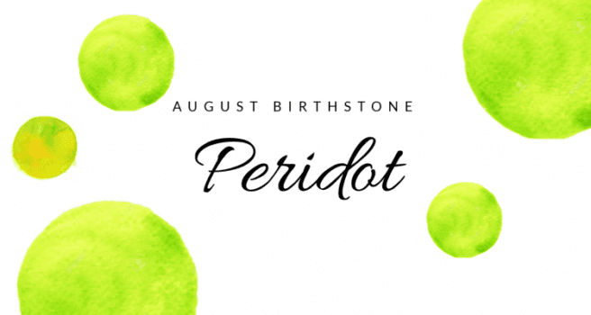Peridot: The Birthstone of August