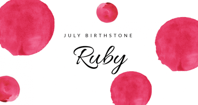 Ruby: The Birthstone of July